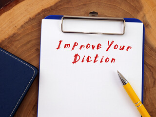Motivational concept meaning Improve Your Diction with sign on the page.