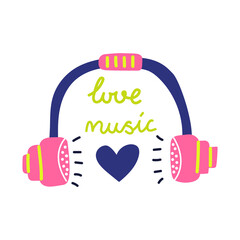 Hand drawn headphones with little heart and text, love music. Flat illustration.