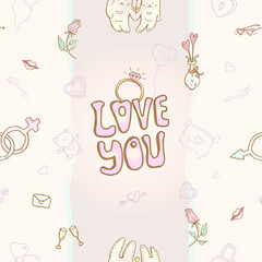 Сartoon-style seamless pattern for St Valentine's Day or for the wedding. Love You.