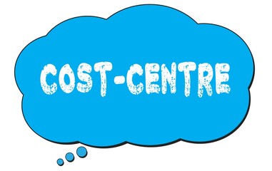 Fototapeta premium COST-CENTRE text written on a blue thought bubble.