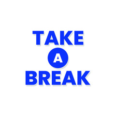 Take a break vector lettering