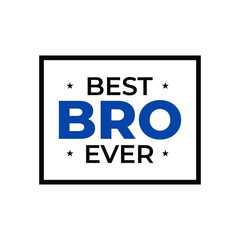 best brother ever text design