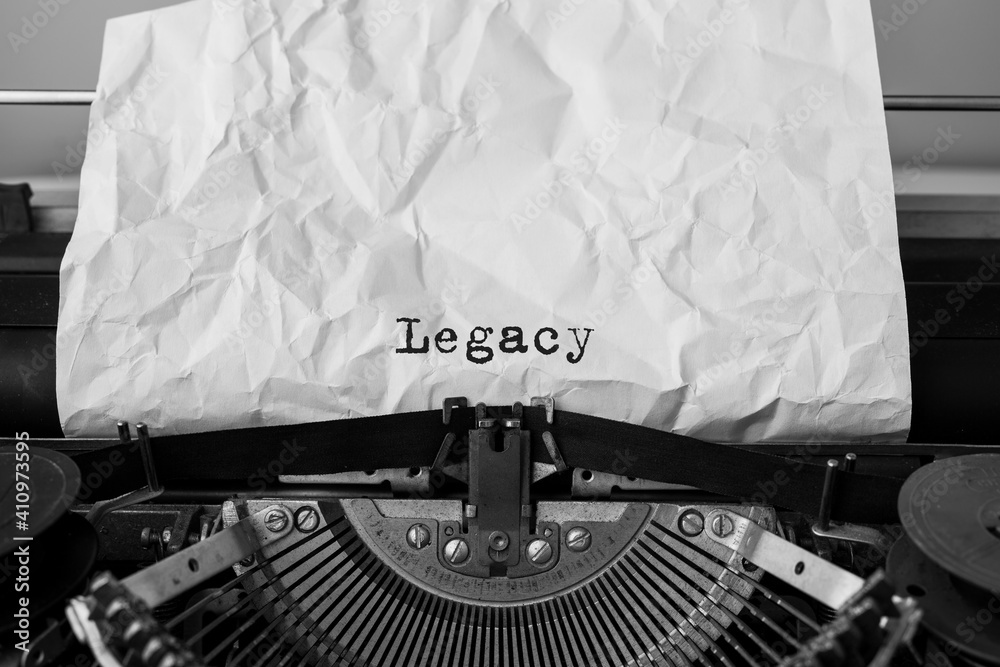 Fototapete text legacy typed on retro typewriter