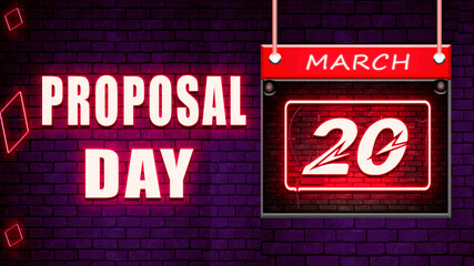 20 March Proposal Day Neon Text Effect on Bricks Background