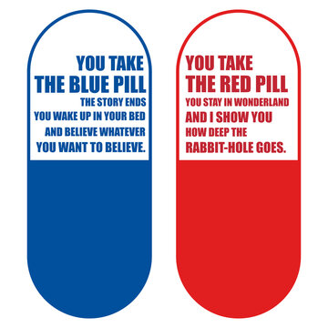 Make Your Choice, Red Pill Of Blue Pill?