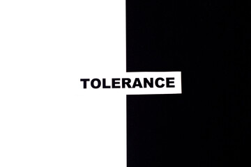 tolerance text on a white-black background.Equality, diversity and tolerance social concept. LGBT