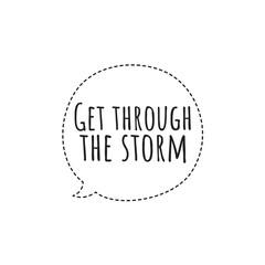 ''Get through the storm'' Lettering