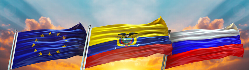European Union Flag and Russia flag and Ecuador Flag waving with texture sky Cloud and sunset triple flag