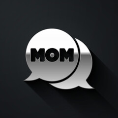Silver Speech bubble mom icon isolated on black background. Happy mothers day. Long shadow style. Vector.