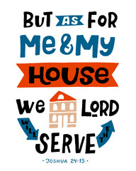 Hand lettering But as for me and my house, we will serve the Lord.