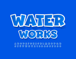 Vector industrial sign Water Works. Blue modern Font. Sticker style Alphabet Letters and Numbers set