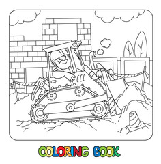 Construction worker in a bulldozer. Coloring book