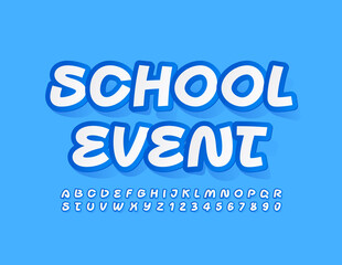 Vector creative flyer School Event. Artistic modern Font. Sticker Alphabet Letters and Numbers set