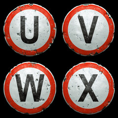 Set of public road signs in red and white with a capitol letters U, V, W, X in the center isolated on black background. 3d