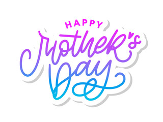 Happy Mothers Day lettering. Handmade calligraphy vector illustration. Mother's day card with heart