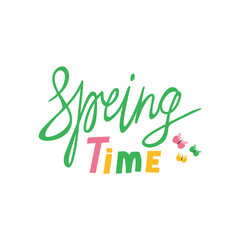 Spring illustration with lettering Spring time and butterfly. Design concept of the arrival of spring. Colorful template for posters, postcards. Vector