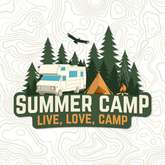 Fototapeta premium Summer camp. Live, love, camp patch. Vector. Concept for badge, shirt or logo, print, stamp, apparel or tee. Vintage typography design with rv trailer, camping tent, campfire and forest silhouette.
