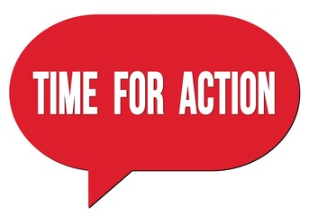 TIME  FOR  ACTION text written in a red speech bubble
