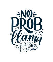 Funny hand drawn lettering quote about llama. Cool phrase for print and poster design. Inspirational kids slogan. Greeting card template. Vector