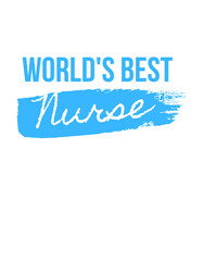 Fototapeta na wymiar World's Best Nurse