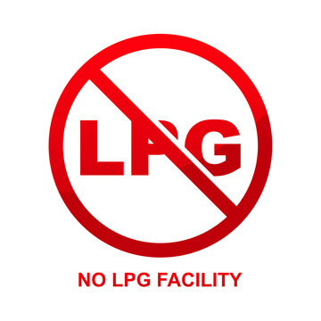 No Lpg Facility Sign Isolated On White Background.