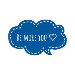 ''Be more you'' Lettering