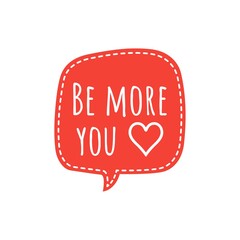 ''Be more you'' Lettering
