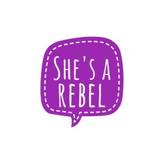 ''She's a rebel'' Lettering