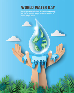 World Water Day, Save Water, Water Drop In The Shape Of The Earth Water Pouring In Both Hands. Paper Illustration And 3d Paper.