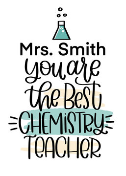 You are the best Chemistry teacher vector handwriting message with laboratory flask for print on card, mug or notebook. Teacher gratitude quote for gift decoration. 