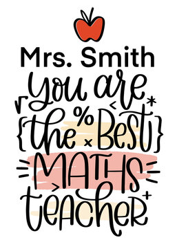 You are the best Maths teacher vector handwriting message with mathematical symbols, square root and percent clipart for print on card, mug or notebook. Teacher gratitude quote for gift decoration. 