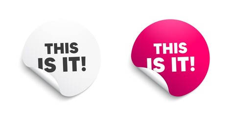 This is it symbol. Round sticker with offer message. Special offer sign. Super offer. Circle sticker mockup banner. This is it badge shape. Adhesive offer paper banner. Vector