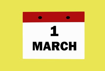 March 1 on a white calendar on a yellow background. Illustration of the calendar for March.
