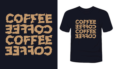 "Coffee" typography vector t-shirt design.