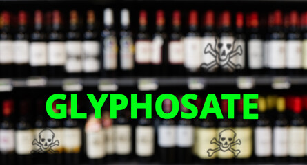 Tasteful substance  in wine with unknown properties Glyphosate herbicide