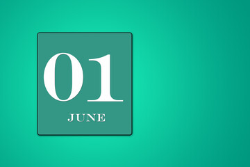 June 1 is the first day of the month. calendar date framed on a green background