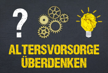 Altersvorsorge überdenken