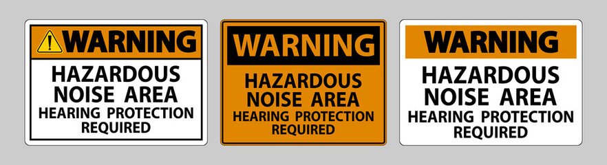 Warning Sign Hazardous Noise Area Hearing Protection Required