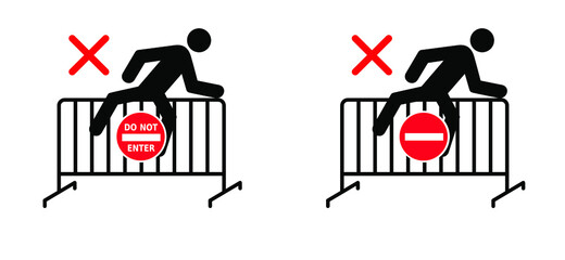 Please do not climbing the steel traffic fence. Crowd barrier. Do not enter. Forbidden Forbid Stop halt allowed, no ban. Flat vector signboard. Danger message board.