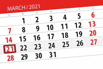 Calendar planner for the month march 2021, deadline day, 21, sunday.