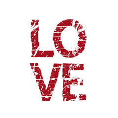 Love. Grunge vintage phrase t-shirt design. Quote.