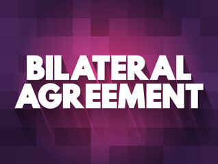 Bilateral Agreement text quote, concept background