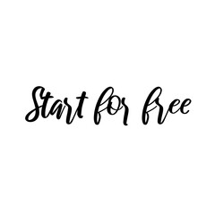 Start for free. Vector phrase for social media, blogging, web. Calligraphic lettering.