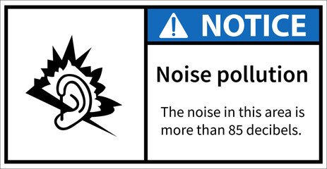 Noise pollution warning Sound that is excessively loud.