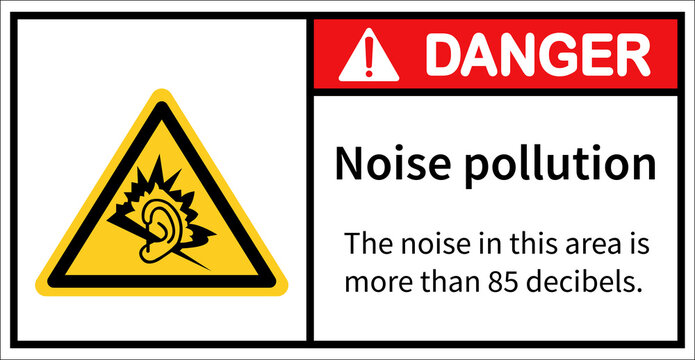 Noise pollution warning Sound that is excessively loud.