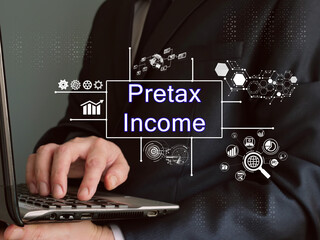 Business concept about Pretax Income with inscription on the sheet.