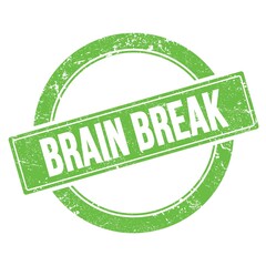 BRAIN BREAK text on green grungy round stamp.