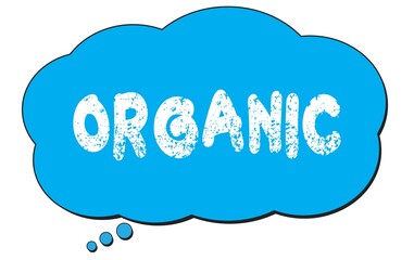 ORGANIC text written on a blue thought bubble.