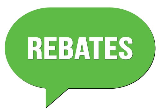 REBATES text written in a green speech bubble