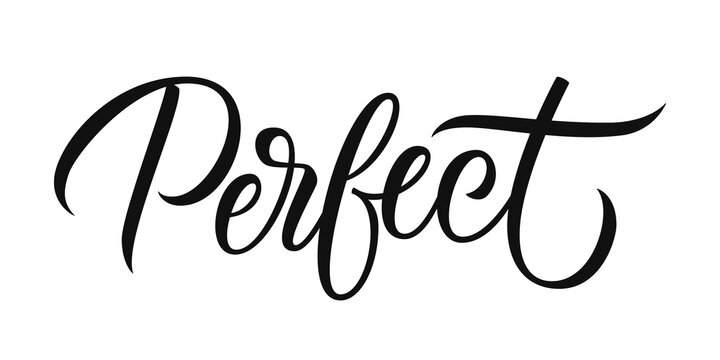 Perfect. Hand drawn lettering. Creative typography for your design. Vector illustration.